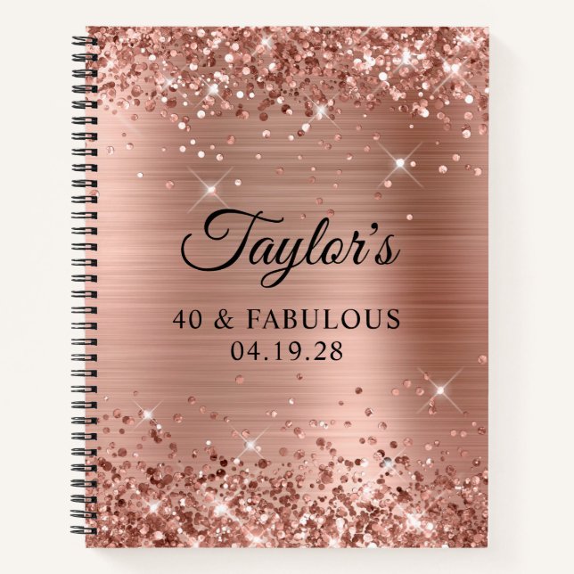 Glittery Rose Gold Foil 40 & Fabulous Notebook (Front)