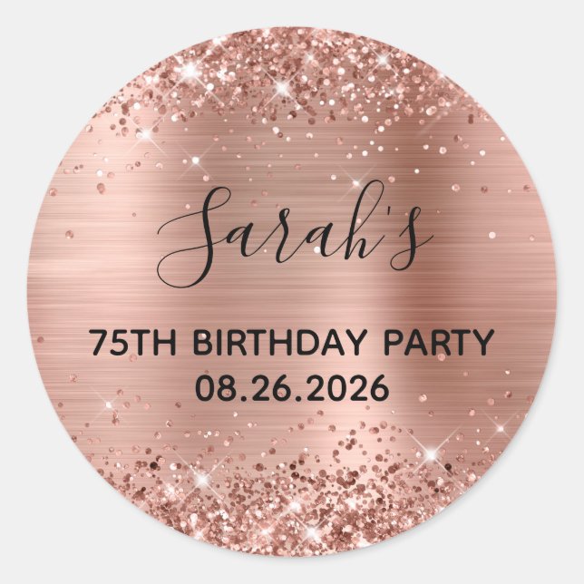 Glittery Rose Gold Foil 75th Birthday Party Classic Round Sticker (Front)