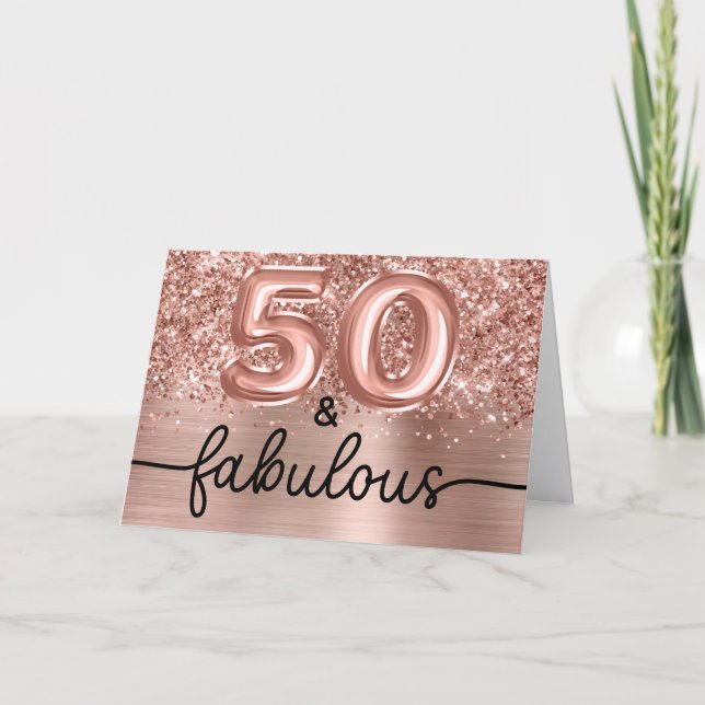 Glittery Rose Gold Glam 50 and Fabulous Card (Front)