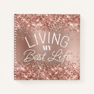 Glittery Rose Gold Gradient Living My Best Life Notebook