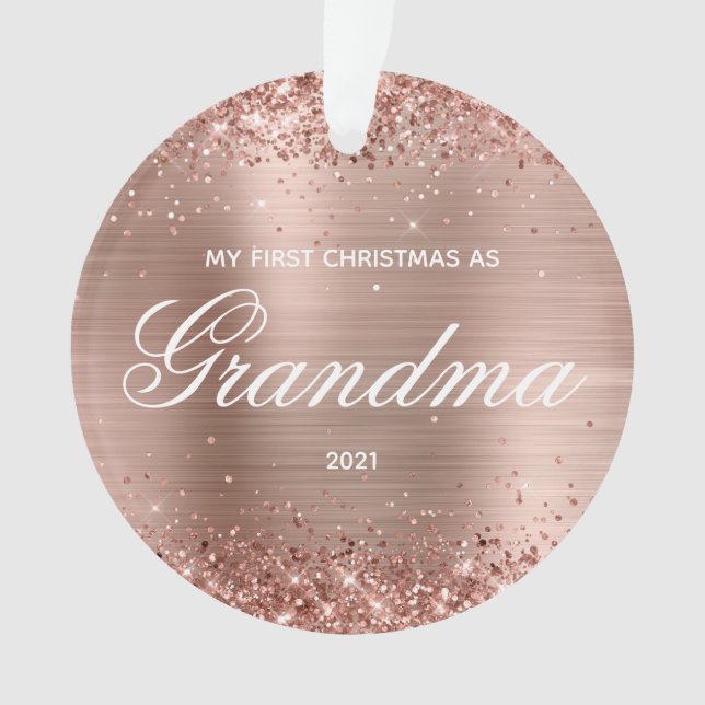 Glittery Rose Gold My First Christmas as Grandma Ornament (Front)
