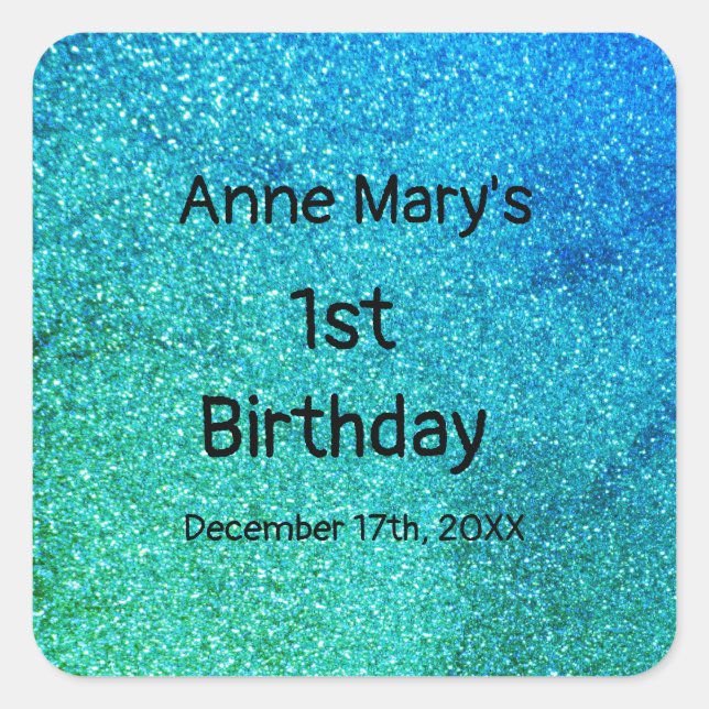 Glittery Teal Blue Green First 1st Birthday Baby Square Sticker (Front)