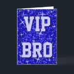 Glitz Dark Blue 'VIP BRO' 'Happy Birthday' card<br><div class="desc">Greetings card with a modern printed design with stars scattered over a stylised "sequin look" pattern background and 'VIP BRO' written in shades of blue. A customizable design for you to personalise with your own text, images and ideas. Please note this is a printed digital art image. The product does...</div>