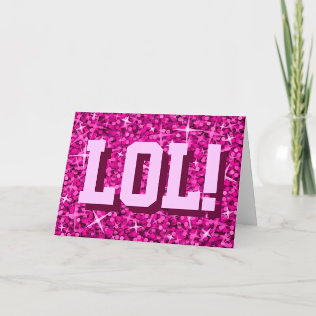 Glitz Pink 'LOL!' greetings card (Front)
