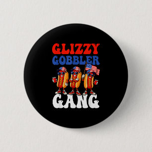 Glizzy gobbler gang funny patriotic hotdogs fourth 6 cm round badge