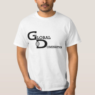 Global Domination Shirt