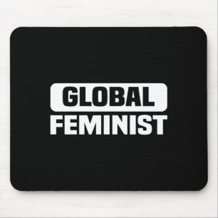 Global Feminist Equality Empowerment For Women Mouse Mat