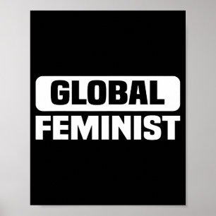 Global Feminist Equality Empowerment For Women Poster