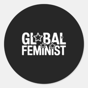 Global Feminist Equality Empowerment Protest Activ Classic Round Sticker
