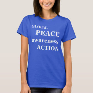 Global peace awareness action Women's T-Shirt