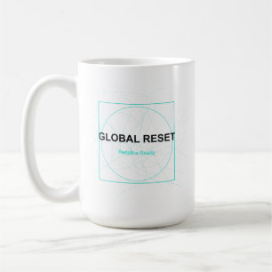 Global Reset – A New Era Begins Coffee Mug