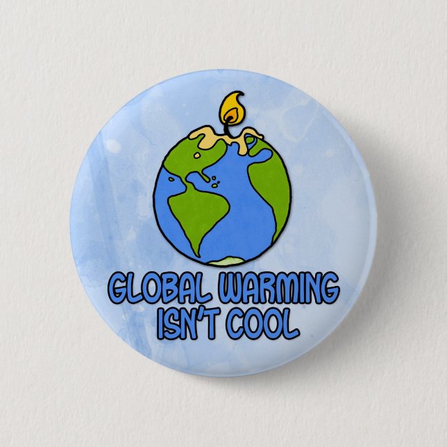 global warming 6 cm round badge (Front)