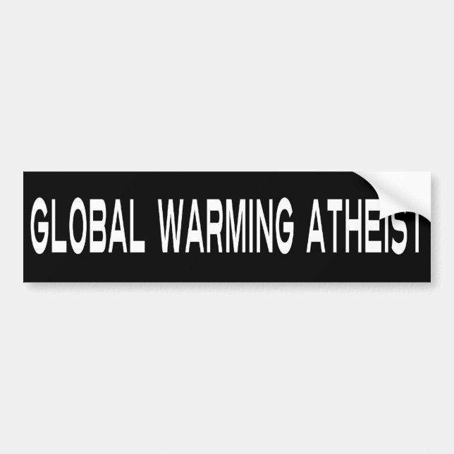 Global Warming Atheist Bumper Sticker (Front)