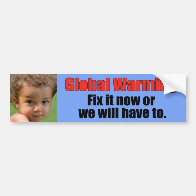 Global Warming Bumper Sticker (Front)