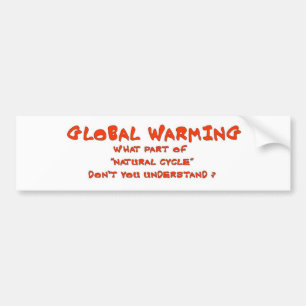 GLOBAL WARMING BUMPER STICKER