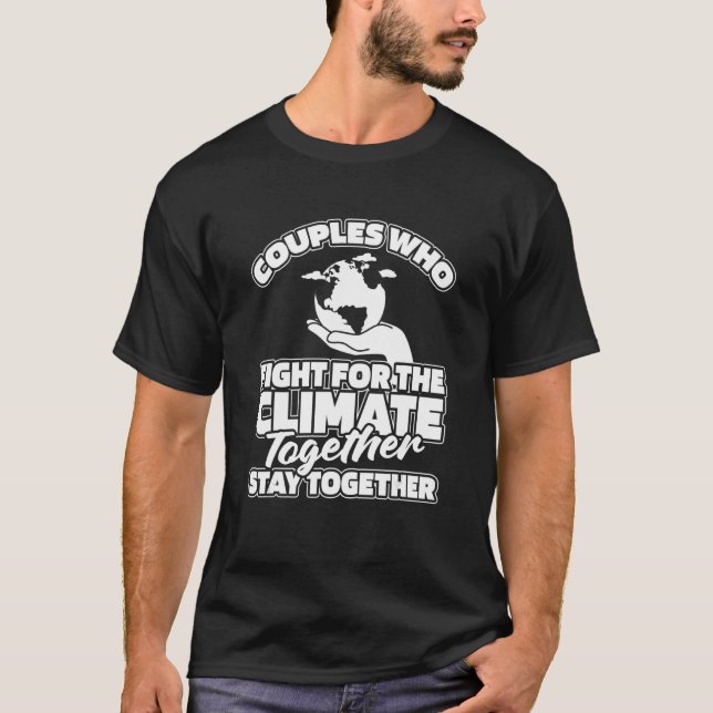 Global Warming Couple   Environmentalist Climate C T-Shirt (Front)