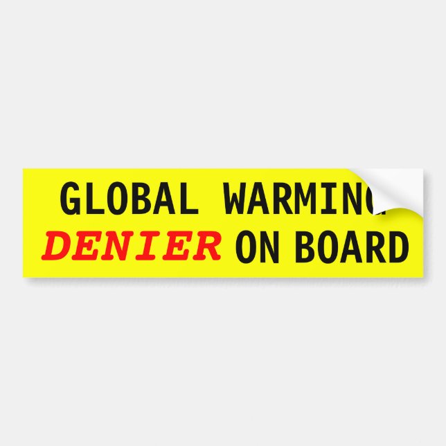 Global Warming DENIER On Board Bumper Sticker (Front)