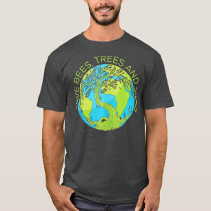 Global Warming Earth Day Save Bees Trees And Seas  T-Shirt
