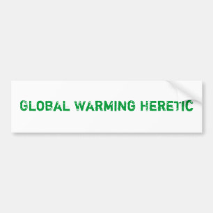 Global Warming Heretic Bumper Sticker