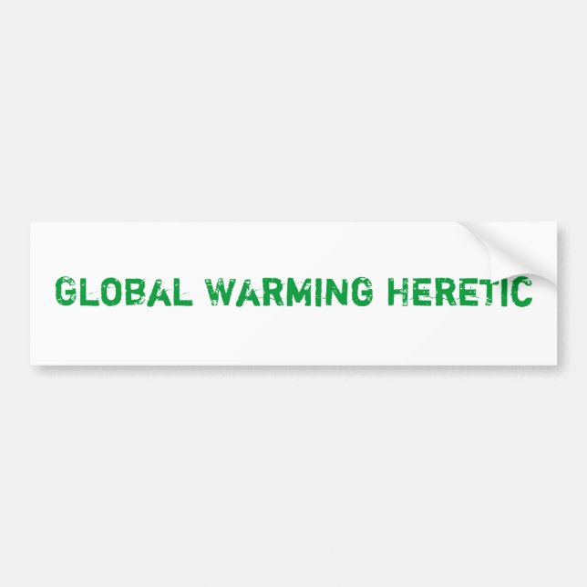 Global Warming Heretic Bumper Sticker (Front)