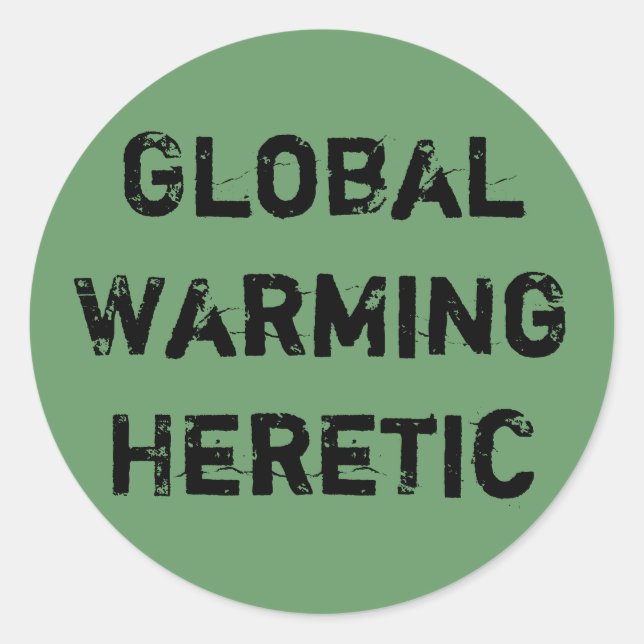 Global Warming Heretic Classic Round Sticker (Front)