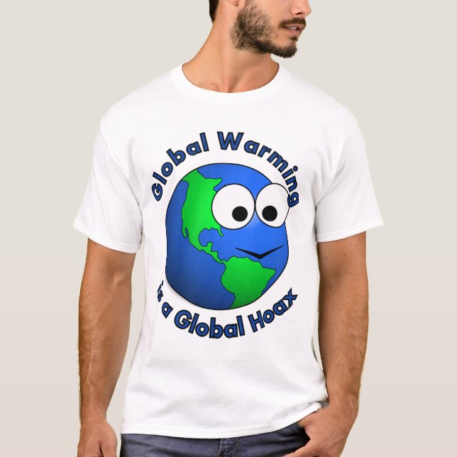 Global Warming is a Global Hoax T-Shirt (Front)