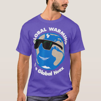 Global Warming is a Global Hoax  T-Shirt