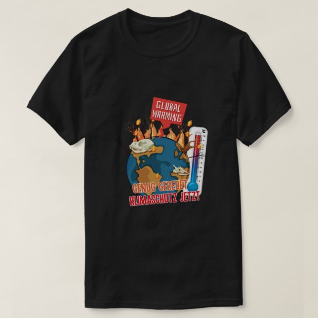 Global Warming Klimaschutz Climate Change Gift T-Shirt (Design Front)