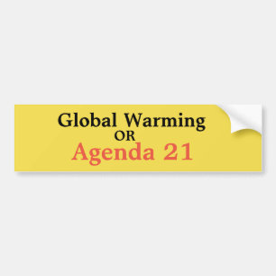 Global Warming or Agenda 21 Bumper Sticker
