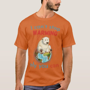 Global Warming Statement Polar Bear T-Shirt