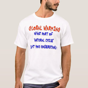 GLOBAL WARMING T-Shirt