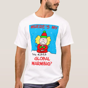 globalwarmingtshirt T-Shirt
