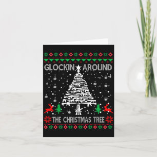Glockin' Around The Christmas Tree Gun Owner Ugly Card