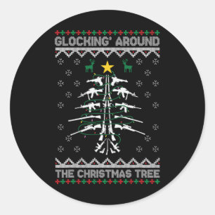 Glocking Around The Christmas Tree Ugly Christmas  Classic Round Sticker