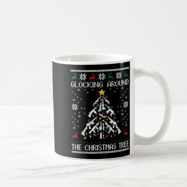 Glocking Around The Christmas Tree Ugly Christmas  Coffee Mug (Right)