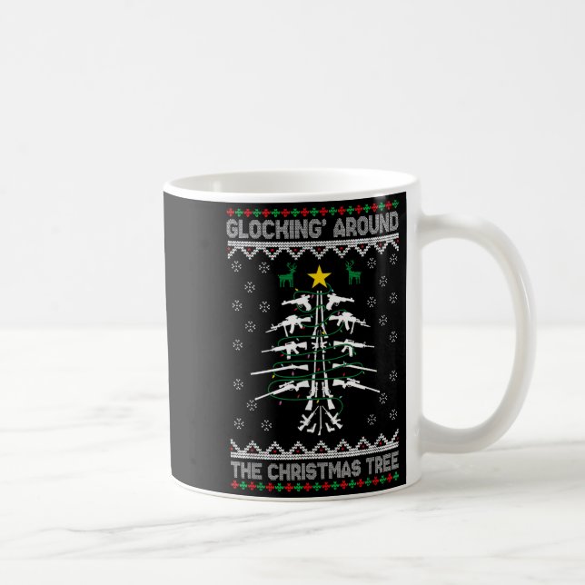 Glocking Around The Christmas Tree Ugly Christmas  Coffee Mug (Right)
