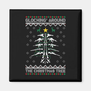 Glocking Around The Christmas Tree Ugly Christmas  Magnet