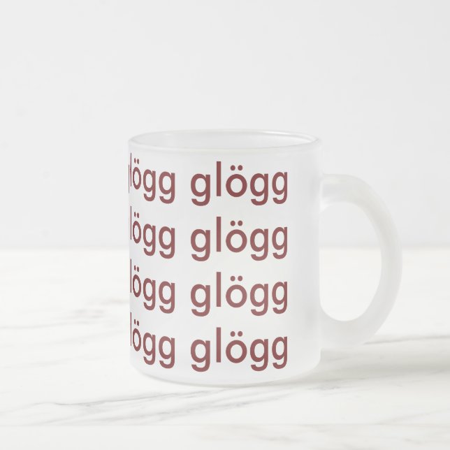 Glogg Glogg Glogg Funny Scandinavian Liquor Frosted Glass Coffee Mug (Right)