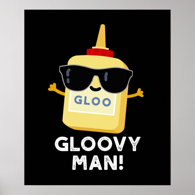 Gloovy Man Funny Super Glue Pun Dark BG Poster (Front)