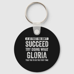 Gloria If At First You Dont Succeed Try Doing What Key Ring