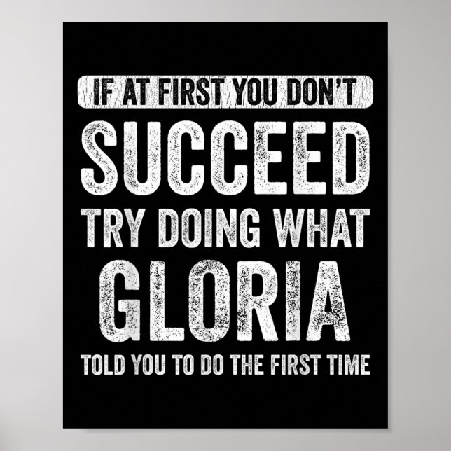 Gloria If At First You Dont Succeed Try Doing What Poster (Front)