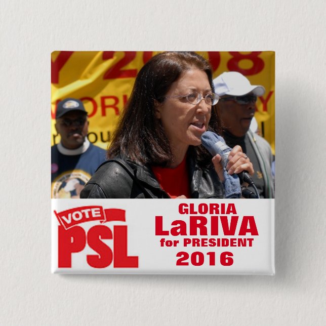 Gloria LaRiva for President 2016 15 Cm Square Badge (Front)
