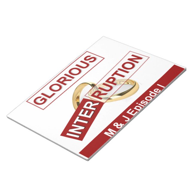 Glorious Interruption: A Golden Beginning Notepad (Angled)