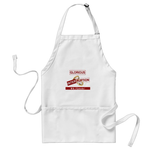Glorious Interruption: A Golden Beginning Standard Apron (Front)