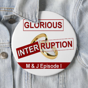 Glorious Interruption Nice Day Better Night  gifts 6 Cm Round Badge