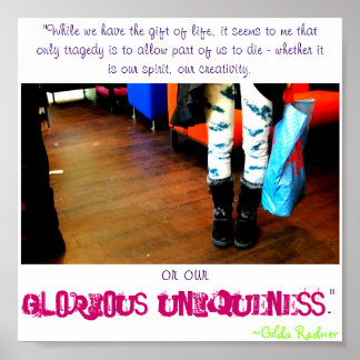 Glorious Uniqueness Quote Poster