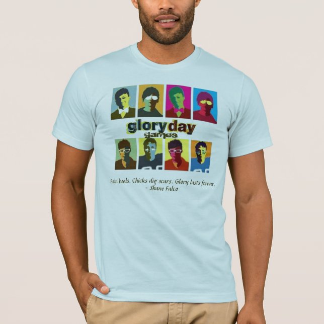 GLORY DAY 13, games, Pain heals. Chicks dig sca... T-Shirt (Front)