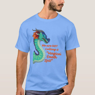 Glory Fantasy Rainwing Not Calling Magical Death S T-Shirt