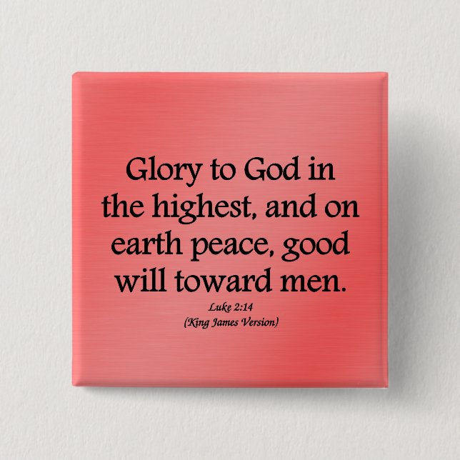 Glory to God in the highest Luke 2:14 15 Cm Square Badge (Front)