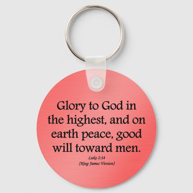 Glory to God in the highest Luke 2:14 Key Ring (Front)